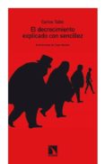 EL DECRECIMIENTO EXPLICADO CON SENCILLEZ de TAIBO, CARLOS 