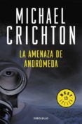 LA AMENAZA DE ANDROMEDA de CRICHTON, MICHAEL 
