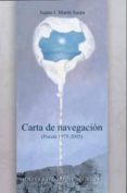 CARTA DE NAVEGACION: POESIA 1975-2005 de MARIN SAURA, JUANA J.