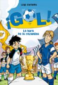 GOL! 10: LA HORA DE LA REVANCHA de GARLANDO, LUIGI 
