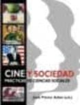 CINE Y SOCIEDAD: PRACTICAS DE CIENCIAS SOCIALES de PEREZ ADAN, JOSE 
