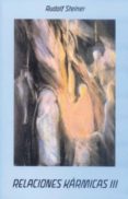 RELACIONES KARMICAS III di STEINER, RUDOLF 