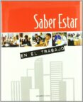 SABER ESTAR EN EL TRABAJO di LOPEZ, CAMILO 