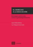 EL DERECHO A LA EDUCACIN. ESTRATEGIAS PATRIARCALES CONTRA LA GEN EALOGA FEMENINA di NUO GOMEZ, LAURA 