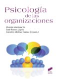 PSICOLOGA DE LAS ORGANIZACIONES de MARTINEZ-TUR, VICENTE RAMOS LOPEZ, JOSE 