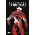 LA MUERTE DE LOBEZNO de MCNIVEN, STEVE  SOULE, CHARLES 