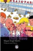 SUFING ON THE THIRD WAVE de MARTIN, MIGUEL ANGEL 