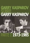 GARRY KASPAROV SOBRE GARRY KASPAROV di KASPAROV, GARRY 