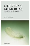 NUESTRAS MEMORIAS:  CARCELES O ALAS ? de GIVAUDAN, ANNE 
