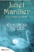 LAS CRONICAS DE BRIDEI: EL ESPEJO OSCURO de MARILLIER, JULIET 