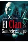 EL CLAN DE SAN PETERSBURGO di RUIZ NUEZ, JAVIER 
