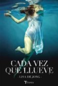 CADA VEZ QUE LLUEVE di JONG, LISA DE 