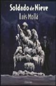 SOLDADO DE NIEVE de MOLLA AYUSO, LUIS 