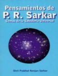 PENSAMIENTOS DE PRABHAT RANJAN SARKAR: GEMAS DE LA SABIDURIA UNIV ERSAL di RANJAN SARKAR, SHRII PRABHAT 