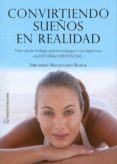 CONVIRTIENDO SUEOS EN REALIDAD de MALDONADO RAMOS, FERNANDO 