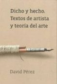 DICHO Y HECHO di PEREZ RODRIGO, DAVID 