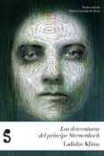 LAS DESVENTURAS DEL PRNCIPE STERNENHOCH di KLIMA, LADISLAV 