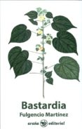 BASTARDIA di MARTINEZ FERNANDEZ-CAPEL, FULGENCIO 