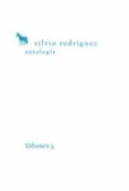 SILVIO RODRIGUEZ: ANTOLOGIA (VOL. 4) de RODRIGUEZ, SILVIO 