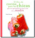 EL LIBRO DE COCINA PARA CHICAS QUE NO APRENDIERON GRAN COSA DE SU MADRE di SEEMAN, NICOLE 