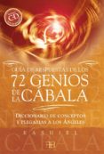 GUIA DE RESPUESTAS DE LOS 72 GENIOS DE LA CABALA: DICCIONARIOS DE CONCEPTOS Y PLEGARIAS A LOS ANGELES (INCLUYE CD) di VV.AA. 