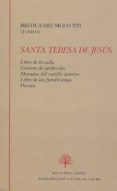MISTICA DEL SIGLO XVI. TOMO I (SANTA TERESA DE JESUS). LIBRO DE L A VIDA. CAMINO DE PERFECCION. MORADAS DEL CASTILLO INTERIOR. LIBRO DE LAS FUNDACIONES. POESIAS di TERESA DE JESUS, SANTA 