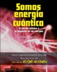 SOMOS ENERGIA CUANTICA di BLASCHKE, JORGE 