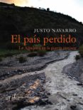 EL PAIS PERDIDO de NAVARRO, JUSTO 