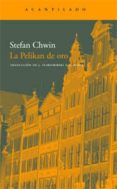 LA PELIKAN DE ORO di CHWIN, STEFAN 