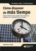 COMO DISPONER DE MAS TIEMPO de VALLS, ANTONIO 