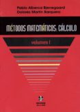 METODOS MATEMATICOS: CALCULO (VOL. I) di ALBERCA BJERREGAARD, PABLO  MARTIN BARQUERO, DOLORES 