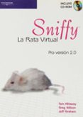 SNIFFY: LA RATA VIRTUAL (PRO VERSION 2.0) (INCLUYE CD-ROM) de ALLOWAY, TOM  WILSON, GREG  GRAHAM, JEFF 
