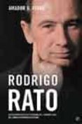 RODRIGO RATO: LA BIOGRAFIA POLITICA Y PERSONAL DEL CEREBRO GRIS D EL CAMBIO POLITICO EN ESPAA di AYORA, AMADOR G. 