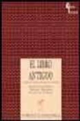 EL LIBRO ANTIGUO de PEDRAZA, MANUEL JOSE  CLEMENTE, YOLANDA  REYES, FERMIN DE LOS 