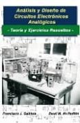 ANALISIS Y DISEO DE CIRCUITOS ELECTRONICOS ANALOGICOS: TEORIA Y EJERCICIOS RESUELTOS di AL-HADITHI , BASIL M. 