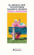 EL ABUELO QUE VOLVIO PARA SALVAR EL MUNDO de JONASSON, JONAS 