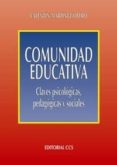 COMUNIDAD EDUCATIVA. CLAVES PSICOLOGICAS Y SOCIALES de MARTINEZ-OTERO, VALENTIN 