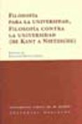 FILOSOFIA PARA LA UNIVERSIDAD, FILOSOFIA CONTRA LA UNIVERSIDAD di VV.AA. 