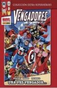 LOS VENGADORES: UNA VEZ VENGADOR de BUSIEK, KURT 