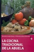 LA COCINA TRADICIONAL DE LA ABUELA di JURADO, BERNARDO 