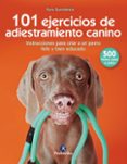 101 EJERCICIOS DE ADIESTRAMIENTO CANINO di SUNDANCE, KYRA 