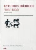 ESTUDIOS IBERICOS 1891-1895 de COSTA, JOAQUIN 