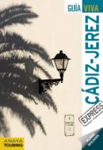 CADIZ - JEREZ 2012 (GUIA VIVA EXPRESS) de ARJONA MOLINA, RAFAEL 