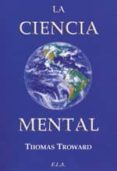 LA CIENCIA MENTAL di TROWARD, THOMAS 