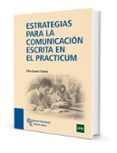 ESTRATEGIAS PARA LA COMUNICACION ESCRITA EN EL PRACTICUM de GAVARI STARKIE, ELISA 