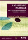 ALTAS CAPACIDADES INTELECTUALES. PAUTAS DE ACTUACION, ORIENTACION INTERVENCION Y EVALUACION EN EL PERIODO ESCOLAR di VV.AA. 