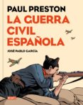 LA GUERRA CIVIL ESPAOLA (COMIC) de PRESTON, PAUL  GARCIA, JOSE PABLO 