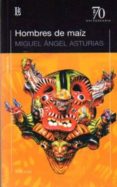 HOMBRES DE MAIZ de ASTURIAS, MIGUEL ANGEL 