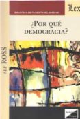 POR QUE DEMOCRACIA? di ROSS, ALF 
