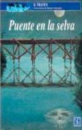 PUENTE EN LA SELVA (2 ED.) de TRAVEN, B. 